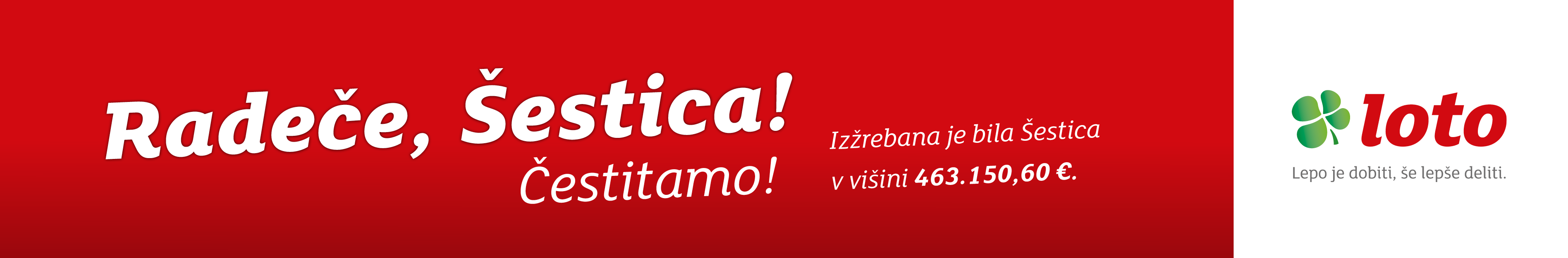 Radeče, Šestica! Čestitamo. Izžrebana je bila Šestica v višini 463.150,60 €